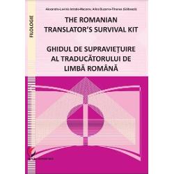 The Romanian Translator&#146;s Survival Kit - Ghidul de supravietuire al traducatorului de limba romana