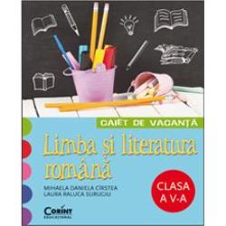 Limba si literatura romana clasa a V a. Caiet de vacanta Carstea