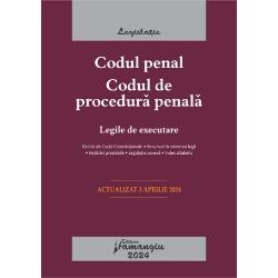 Codul penal. Codul de procedura penala. Legile de executare. Actualizat 3 aprilie 2024 - Spiralat