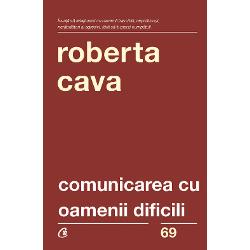 Comunicarea cu oamenii dificili editia a IV a