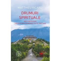 Drumuri spirituale. Mica antologie din cele mai frumoase texte tibetane