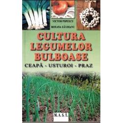 Cultura legumelor bulboase: ceapa,usturoi,praz