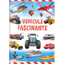 Vehicule fascinante(editie cartonata)