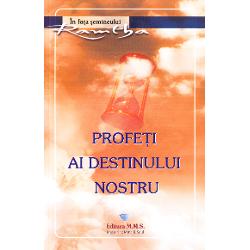 Profeti ai destinului nostru