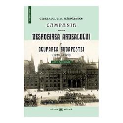 Campania pentru dezrobirea Ardealului si ocuparea Budapestei (1918-1920)