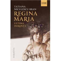 Regina Maria. Ultima dorinta