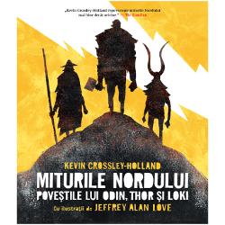 Miturile nordului: Povestile lui Odin, Thor si Loki