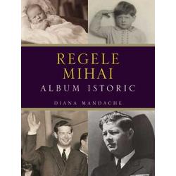 Regele Mihai. Album istoric