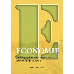 Economie. Ghid de pregatire pentru examenul de bacalaureat 2019
