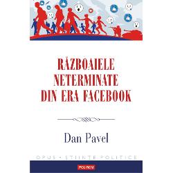 Razboaiele neterminate din era Facebook