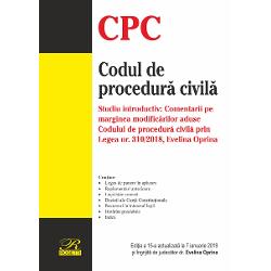 Codul de procedura civila. Studiul introductiv: Comentarii pe marginea modificarilor aduse Codului de procedura civila prin Legea nr. 310/2018