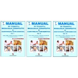 Manual de tehnica a masajului terapeutic si Kinetoterapie complementara volumul I+II+III