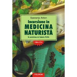 Incursiune in medicina naturista. In amintirea lui Valeriu Popa (editia a XVI a)