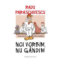 Noi vorbim, nu gandim