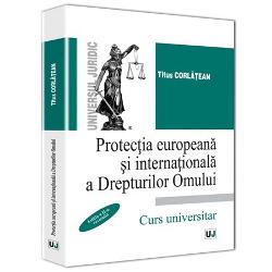 Protectia europeana si internationala a drepturilor omului editia a II-a