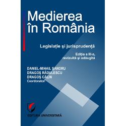 Medierea in Romania. Legislatie si jurisprundenta