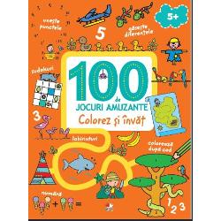 100 de jocuri amuzante. Colorez si invat