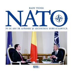 NATO. 70 de ani de aparare si securitate Euro-Atlantica