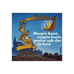 Noapte buna, noapte buna, santier sub clar de luna