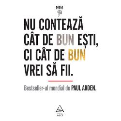 Nu conteaza cat de bun esti, ci cat de bun vrei sa fii (editia 2019)