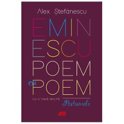 Eminescu, poem cu poem. La o noua lectura: Postumele