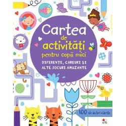 Carte de activitati pentru copii mici. Diferente, careuri si alte jocuri amuzante