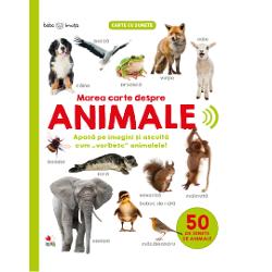 Bebe invata. Marea carte despre animale. 50 de sunete de animale