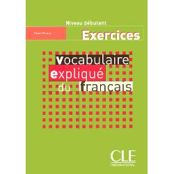 Vocabulaire explique du francais - Niveau debutant - Exercices