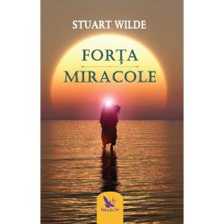 Forta si miracole (editie revizuita)