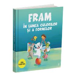 Fram in lumea culorilor si a formelor