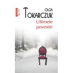 Ultimele povestiri, Olga Tokarczuk