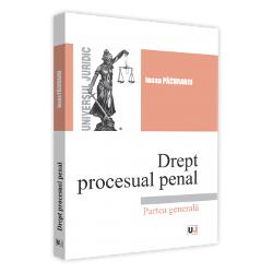 Drept procesual penal. Partea generala