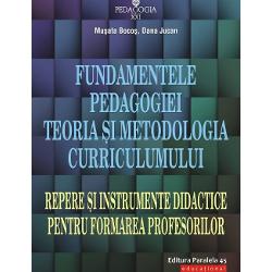 Fundamentele pedagogiei. Teoria si metodologia curriculumului (editia a IV a)