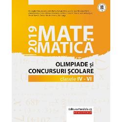 Matematica in concursurile scolare clasele IV-VI (editia 2019)