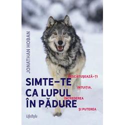 Simte-te ca lupul in padure