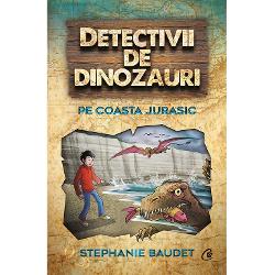 Detectivii de dinozauri. Pe coasta Jurasic (vol. V)