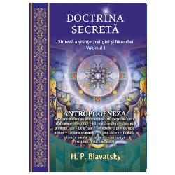 Doctrina secreta. Sinteza a stiintei, religiei si filozofiei. Vol. 3 Antropogeneza