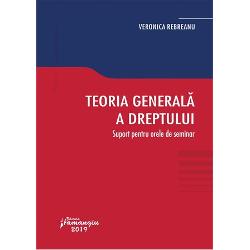 Teoria generala a dreptului. Suport pentru orele de seminar