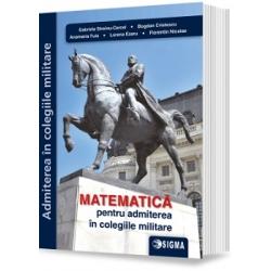 Matematica pentru admiterea in colegiile militare (editia 2019)