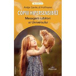 Copiii hipersensibili - Mesagerii iubitori ai universului