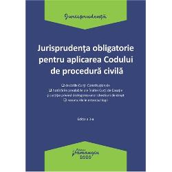 Jurisprudenta obligatorie pentru aplicarea Codului de procedura civila, ed. 3. Actualizata 20 ianuarie 2020