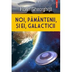 Noi, pamantenii, si ei, galacticii