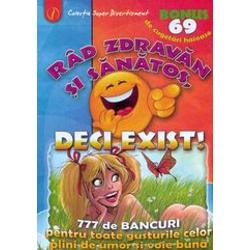 Rad zdravan si sanatos, deci exist