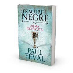 Fracurile negre. Arma nevazuta volumul IV