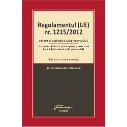 Regulamentul (UE) nr. 1215/2012 adnotat cu explicatii si jurisprudenta CJUE (editia a II a)