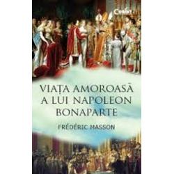 Viata amoroasa a lui Napoleon Bonaparte