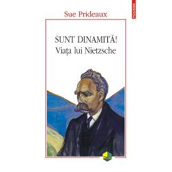 Sunt dinamita! Viata lui Nietzsche