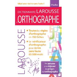 Dictionnaire larousse d&#146;Orthographe poche