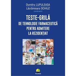 Teste-grila de tehnologie farmaceutica pentru admitere la rezidentiat