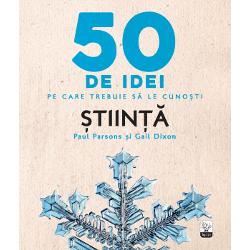 50 de idei pe care trebuie sa le cunosti. Stiinta